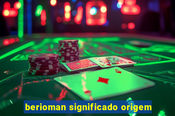 berioman significado origem